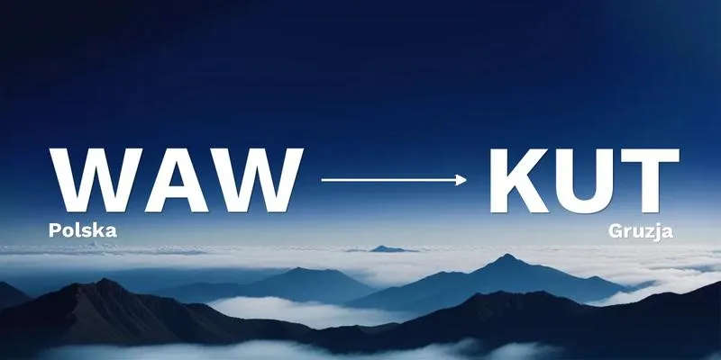 Jak długo trwa lot z Warszawy do Kutaisi? Sprawdź czas podróży!